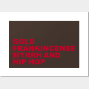 Gold, Frankincense, Myrrh and Hip Hop T-Shirt Posters and Art